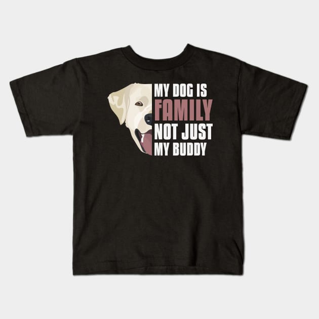 My Labrador Retriever Is Family Kids T-Shirt by GreenOptix